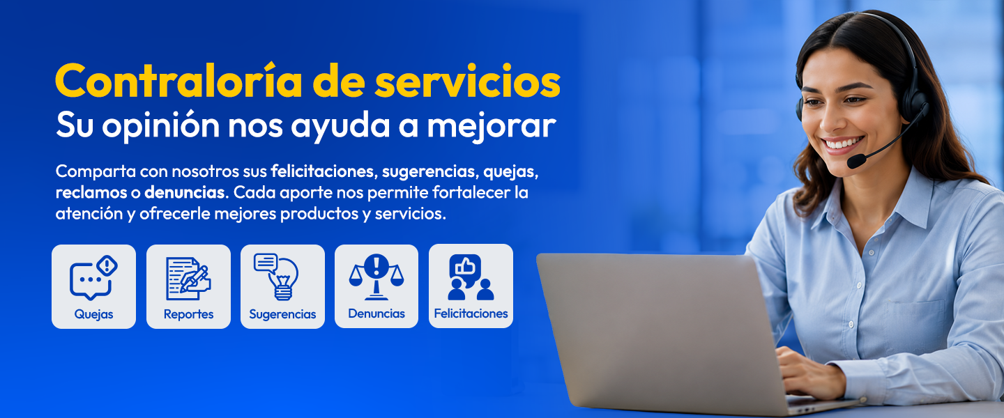 Contraloría de Servicios. Seleccione una opción para presentar una queja, reclamo, sugerencia, denuncia o felicitación.